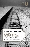 L' uomo che fermò Hitler. La storia di Dimitar Pesev che salvò gli ebrei di una nazione intera. E-book. Formato EPUB ebook di Gabriele Nissim