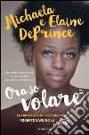 Ora so volare. E-book. Formato EPUB ebook