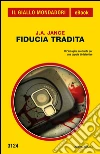 Fiducia tradita. E-book. Formato EPUB ebook di J. A. Jance