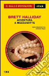 Avventura a mezzanotte. E-book. Formato EPUB ebook di Brett Halliday
