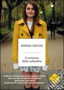 Il contrario della solitudine. E-book. Formato EPUB ebook di Marina Keegan