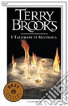 I talismani di Shannara. E-book. Formato EPUB ebook di Terry Brooks