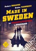 Made in Sweden. Un romanzo criminale a Stoccolma. E-book. Formato EPUB ebook