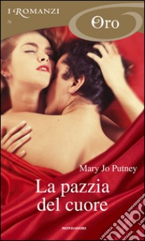 La pazzia del cuore. E-book. Formato EPUB ebook di Mary Jo Putney