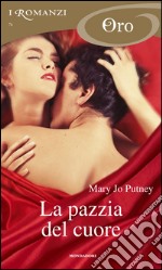 La pazzia del cuore. E-book. Formato EPUB ebook