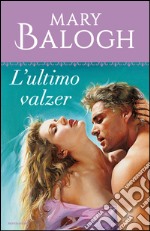 L' ultimo valzer. E-book. Formato EPUB ebook