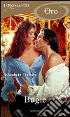 Bugie. E-book. Formato EPUB ebook di Elizabeth Thornton