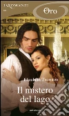 Il mistero del lago. E-book. Formato EPUB ebook di Elizabeth Thornton