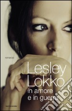 In amore e in guerra. E-book. Formato EPUB ebook