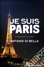 Je suis Paris. E-book. Formato EPUB ebook