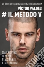 Il metodo V. E-book. Formato EPUB ebook