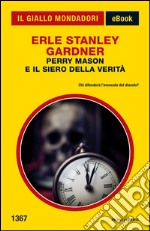 Perry Mason e il siero della verità. E-book. Formato EPUB ebook