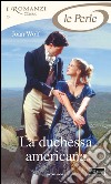 La duchessa americana. E-book. Formato EPUB ebook