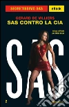 SAS contro la CIA. E-book. Formato EPUB ebook di Gérard de Villiers