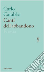 Canti dell'abbandono. E-book. Formato EPUB ebook