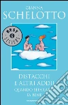 Distacchi e altri addii. Quando separarsi fa bene. E-book. Formato EPUB ebook di Gianna Schelotto