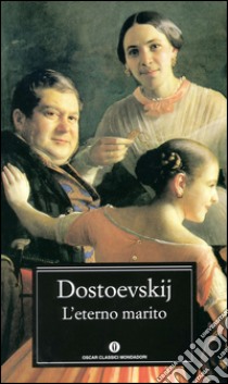 L' eterno marito. E-book. Formato EPUB ebook di Fëdor Dostoevskij