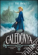 Caledonya. Le tre isole. E-book. Formato EPUB ebook