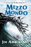 Mezzo mondo. Trilogia del mare infranto. E-book. Formato EPUB ebook