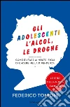 Gli adolescenti, l'alcol, le droghe. E-book. Formato EPUB ebook