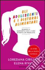 Gli adolescenti e i disturbi alimentari. E-book. Formato EPUB