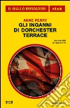 Gli inganni di Dorchester Terrace. E-book. Formato EPUB ebook di Anne Perry