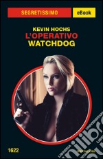 L' operativo. Watchdog. E-book. Formato EPUB