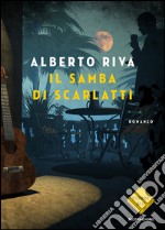 Il samba di Scarlatti. E-book. Formato EPUB ebook