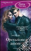 Operazione amore. E-book. Formato EPUB ebook