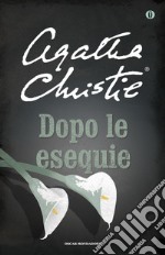 Dopo le esequie. E-book. Formato EPUB ebook