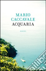 Acquaria. E-book. Formato EPUB ebook