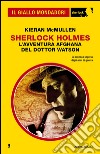 Sherlock Holmes. L'avventura afghana del dottor Watson. E-book. Formato EPUB ebook