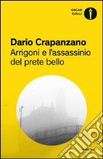 Arrigoni e l'assassinio del prete bello. E-book. Formato EPUB ebook