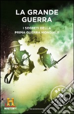 La grande guerra. History Channel. E-book. Formato EPUB ebook