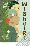 Wishgirl. E-book. Formato EPUB ebook di Nikki Loftin