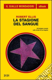 La stagione del sangue. E-book. Formato EPUB ebook di Robert Ellis