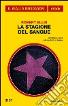 La stagione del sangue. E-book. Formato EPUB ebook