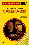 Sherlock Holmes e il signore della notte. E-book. Formato EPUB ebook