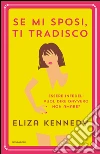 Se mi sposi, ti tradisco. E-book. Formato EPUB ebook di Eliza Kennedy