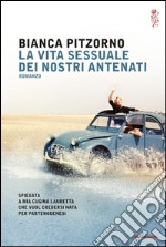 La vita sessuale dei nostri antenati. E-book. Formato EPUB ebook