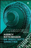 Un' inquietante simmetria. E-book. Formato EPUB ebook di Audrey Niffenegger