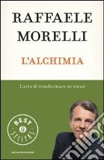 L' alchimia. L'arte di trasformare se stessi. E-book. Formato EPUB