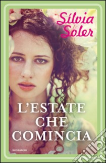 L' estate che comincia. E-book. Formato EPUB ebook di Silvia Soler