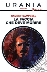 La faccia che deve morire. E-book. Formato EPUB ebook