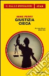 Giustizia cieca. E-book. Formato EPUB ebook