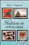 Mr Sbatticuore cerca casa. E-book. Formato EPUB ebook