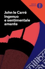 Ingenuo e sentimentale amante. E-book. Formato EPUB ebook