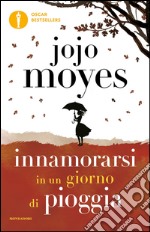 Innamorarsi in un giorno di pioggia. E-book. Formato EPUB ebook