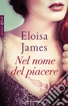 Nel nome del piacere. E-book. Formato EPUB ebook