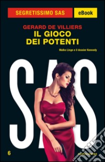 Il gioco dei potenti. E-book. Formato EPUB ebook di Gérard de Villiers